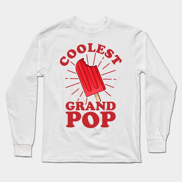 Coolest GrandPop Funny Ice Pop Ice Cream Grandpa Fathers Day Long Sleeve T-Shirt by OrangeMonkeyArt